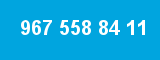 967 558 84 11 967 558 84 11
